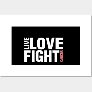 'Live. Love. Fight Cancer' Cancer Awareness Shirt Posters and Art